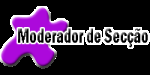 MODERADOR DE SECÇÃO MODERADOR DE SECÇÃO