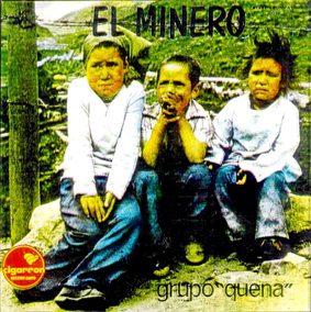 el min10 - Grupo Quena – El minero - mp3