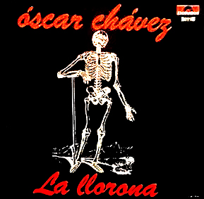 la llo10 - Oscar Chávez – La llorona (1972) mp3