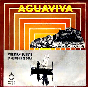 vuestr10 - Aguaviva – Vuestra fuente-La ciudad es de goma (single, 1971)