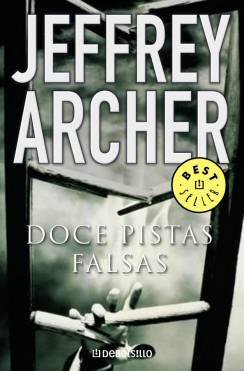 Doce pistas falsas - Jeffrey Archer Doce pistas falsas - Jeffrey Archer