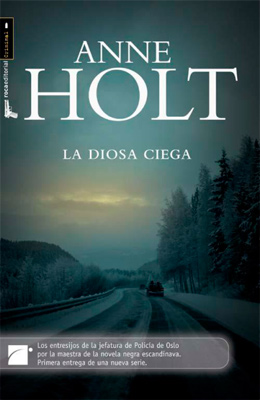 La diosa ciega - Anne Holt La diosa ciega - Anne Holt