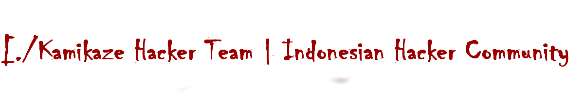 [./Kamikaze| Indonesian Hacker Community